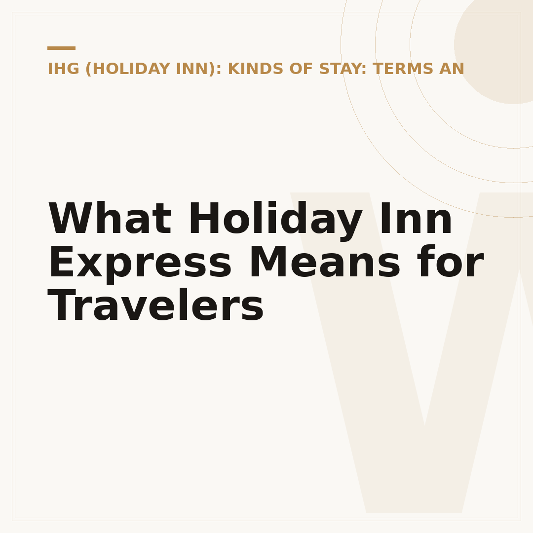 What Holiday Inn Express Means for Travelers
