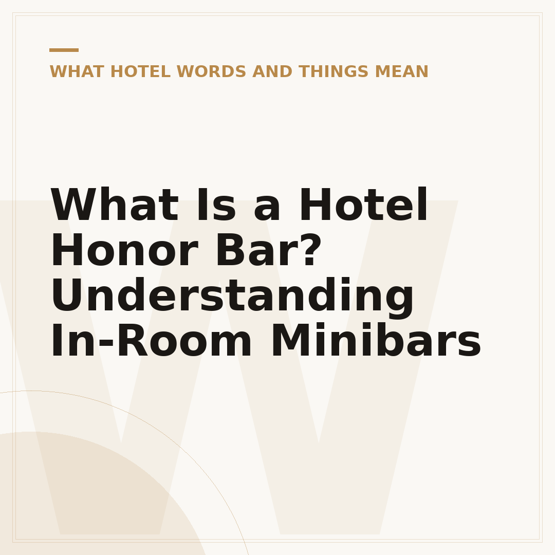 What Is a Hotel Honor Bar? Understanding In-Room Minibars