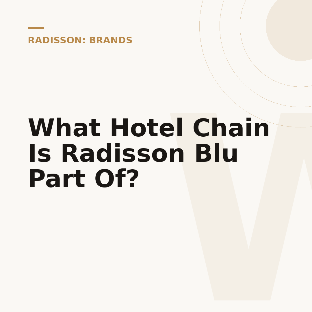What Hotel Chain Is Radisson Blu Part Of?