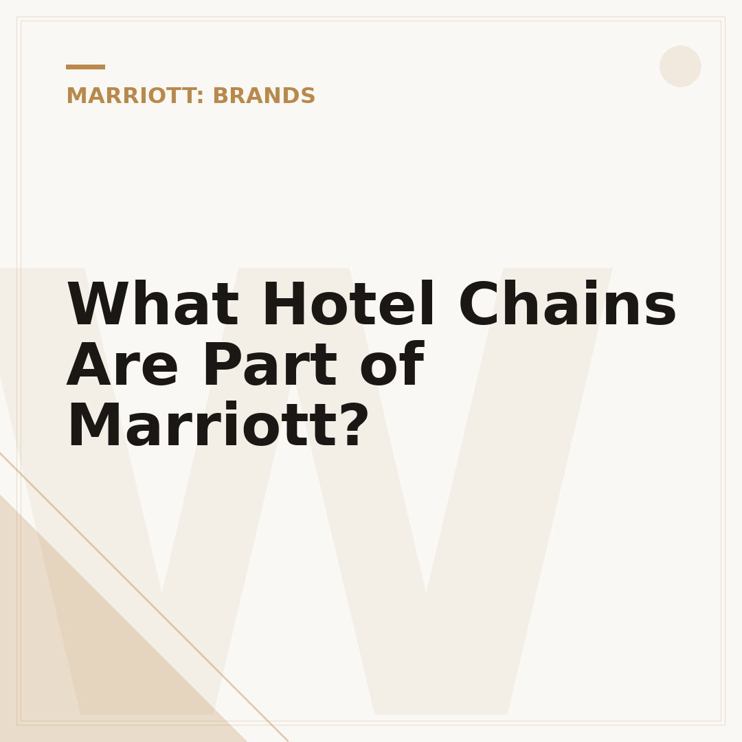 What Hotel Chains Are Part of Marriott?