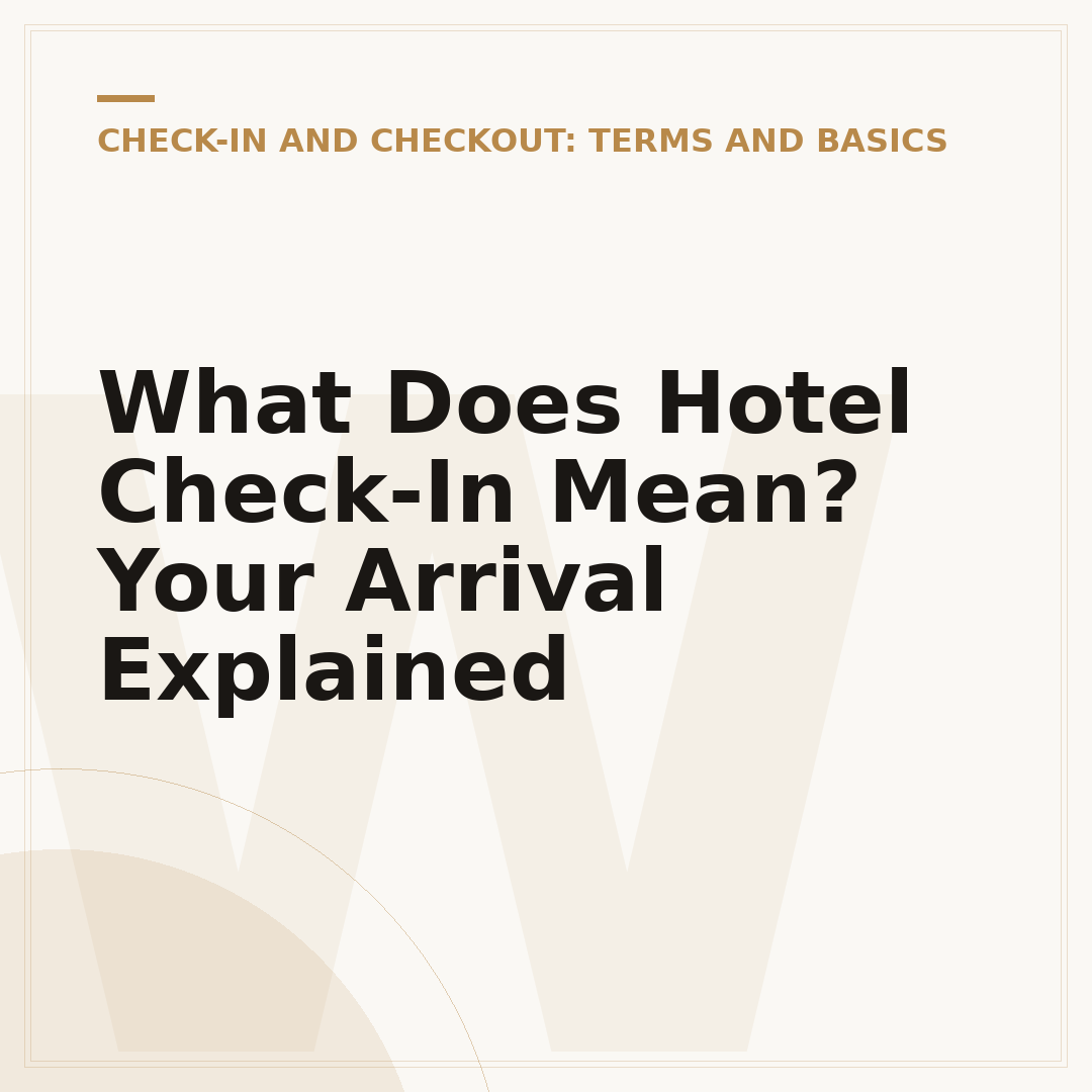 What Does Hotel Check-In Mean? Your Arrival Explained