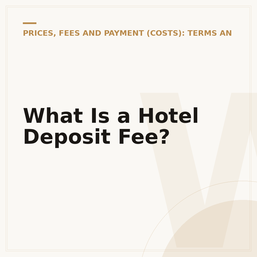 What Is a Hotel Deposit Fee?