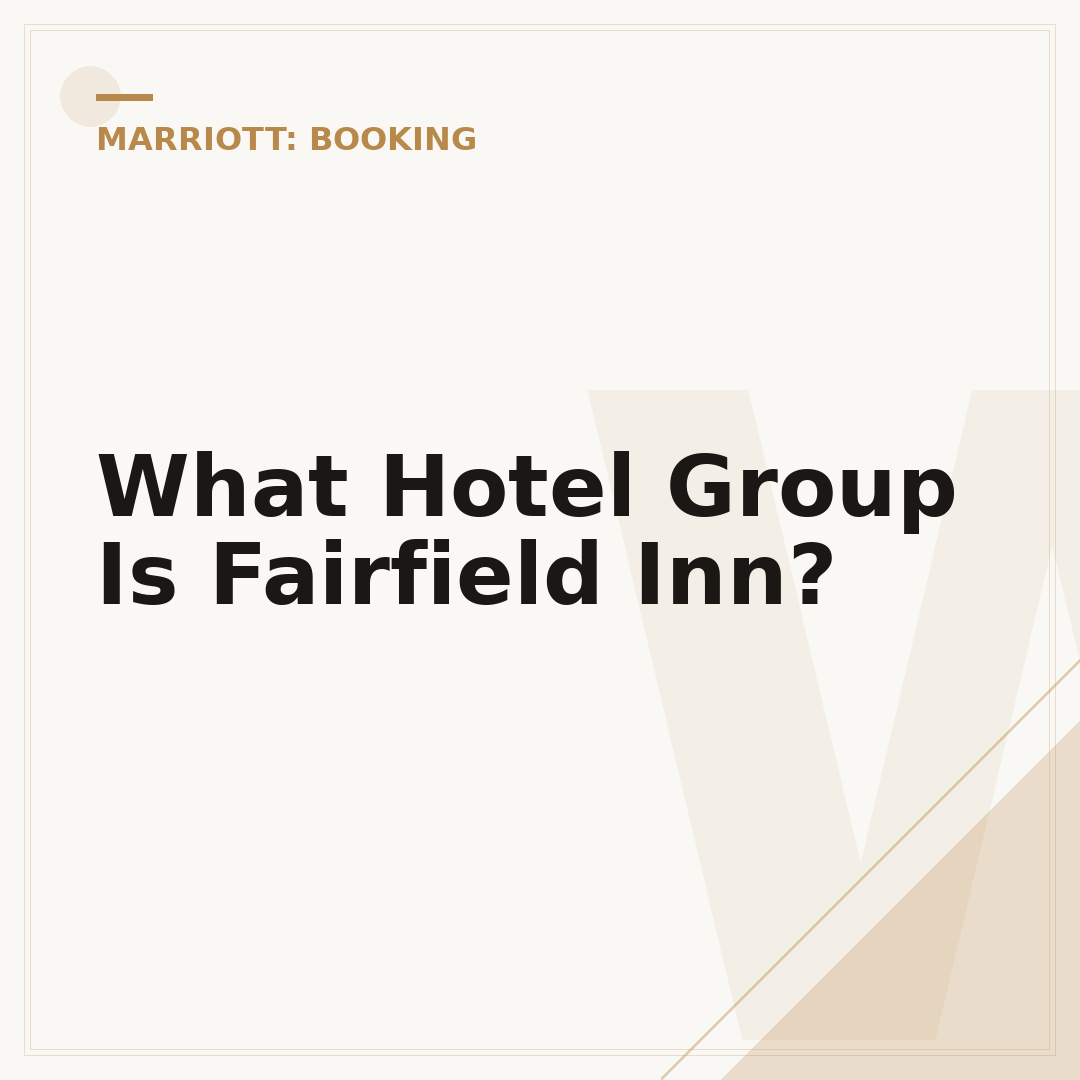 What Hotel Group Is Fairfield Inn?