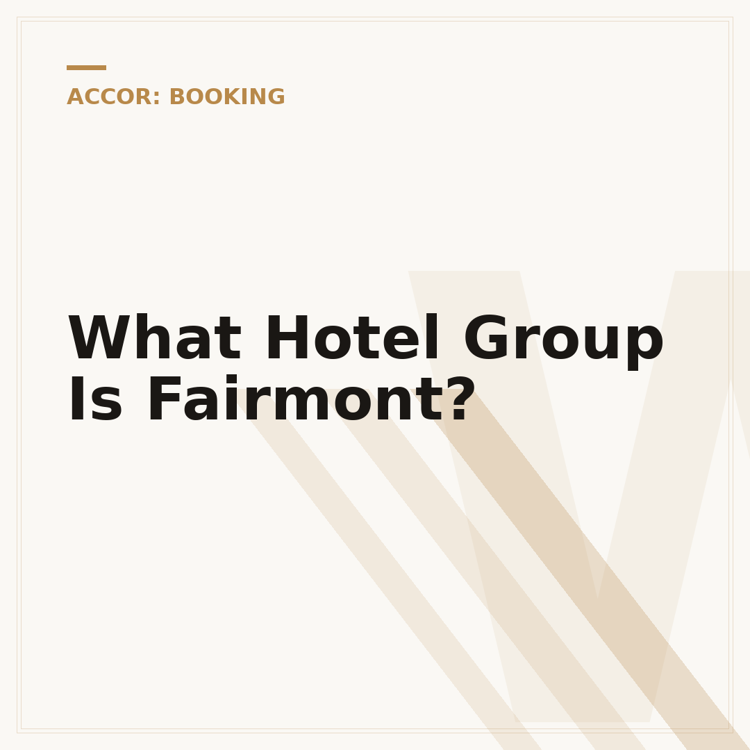 What Hotel Group Is Fairmont?