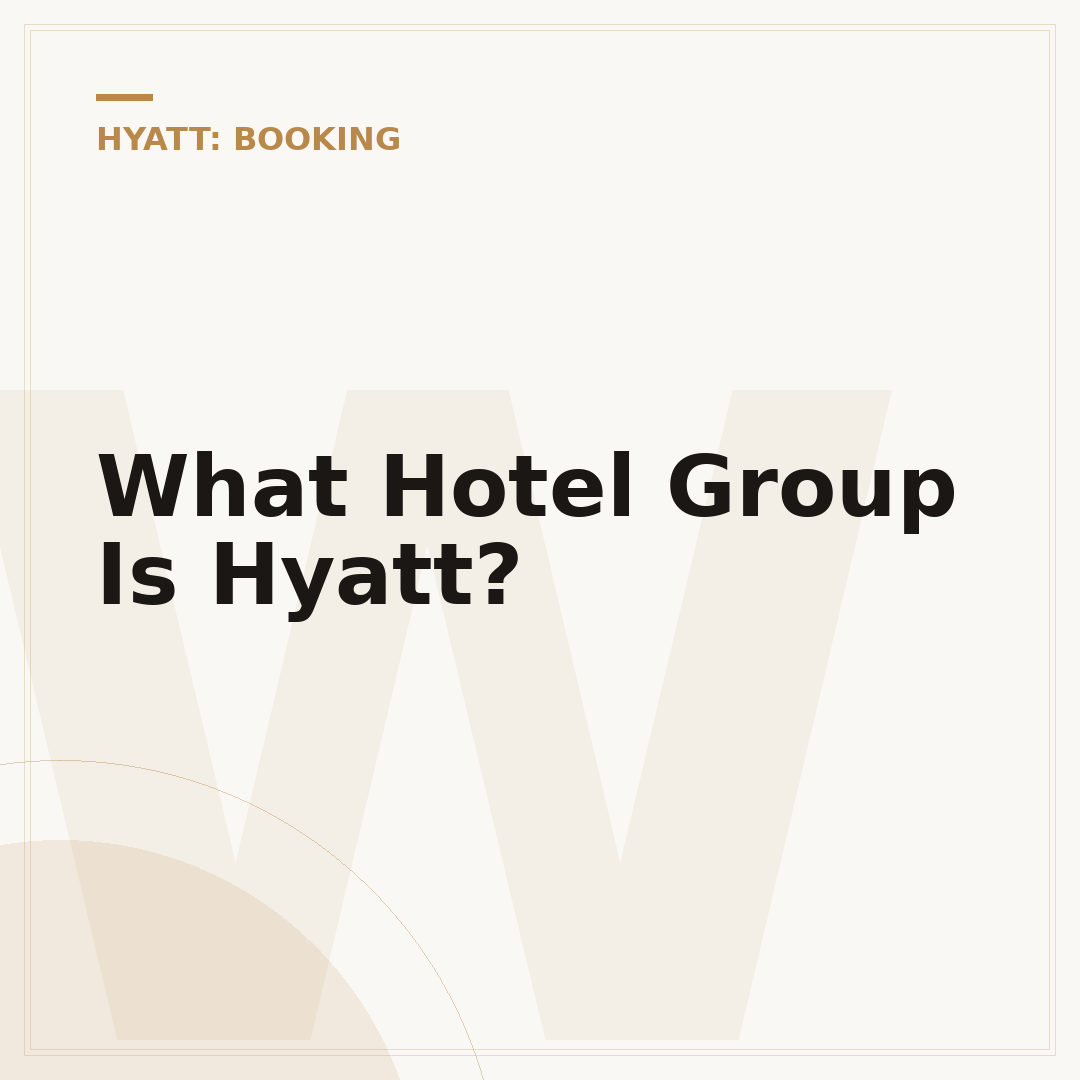 What Hotel Group Is Hyatt?