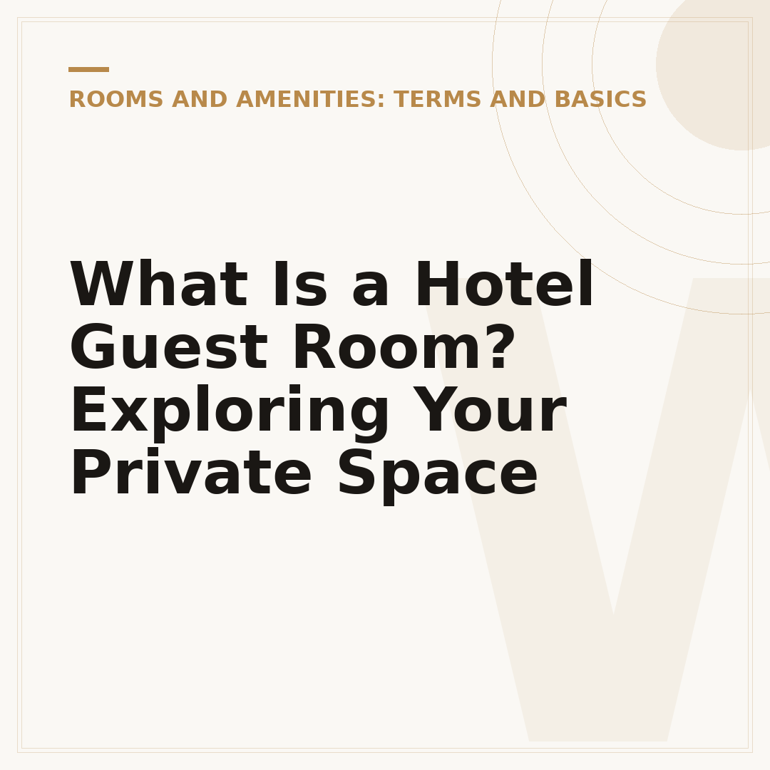 What Is a Hotel Guest Room? Exploring Your Private Space