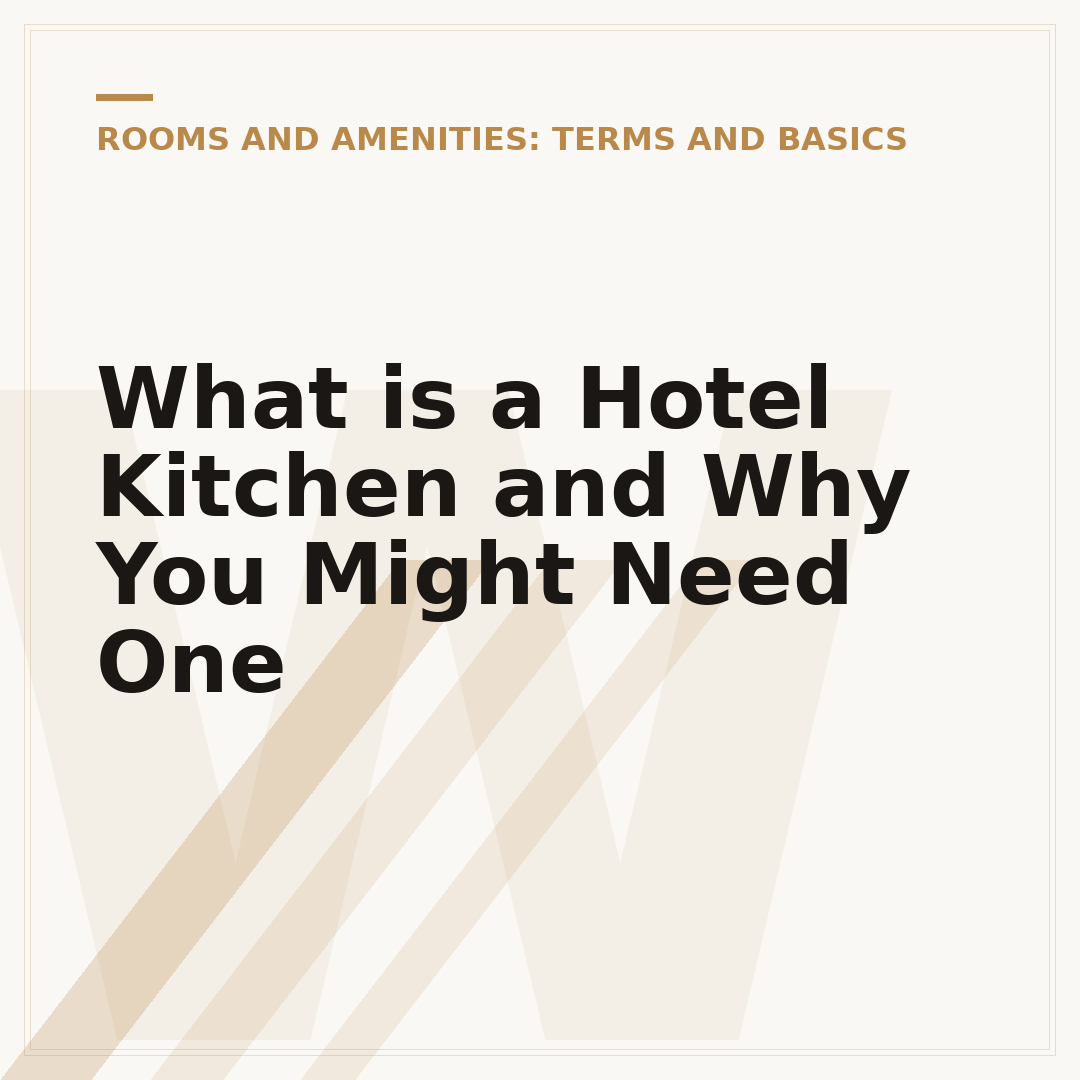 What is a Hotel Kitchen and Why You Might Need One