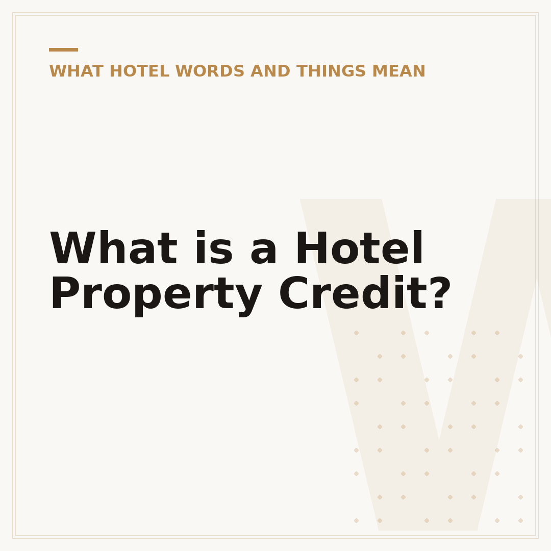 What is a Hotel Property Credit?