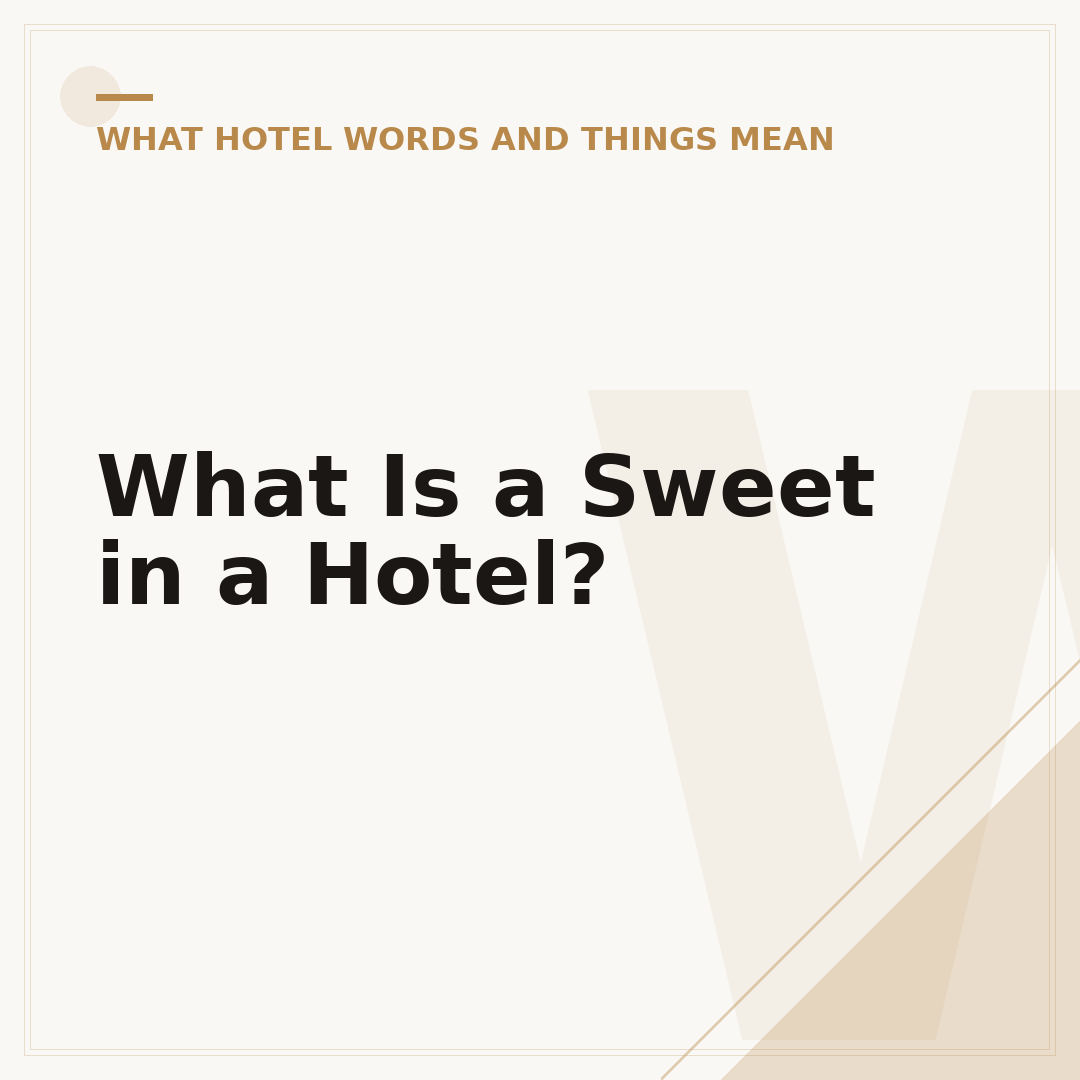 What Is a Sweet in a Hotel?