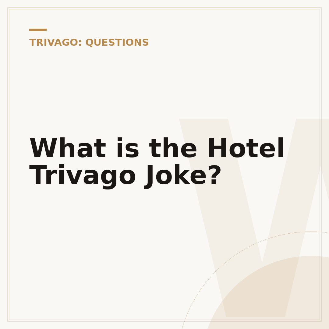 What is the Hotel Trivago Joke?