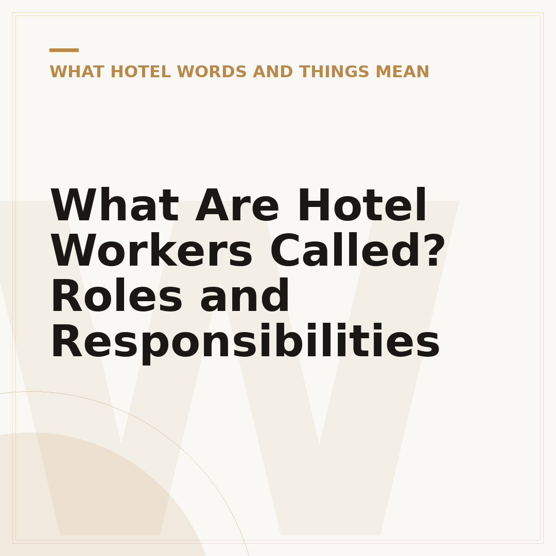What Are Hotel Workers Called? Roles and Responsibilities