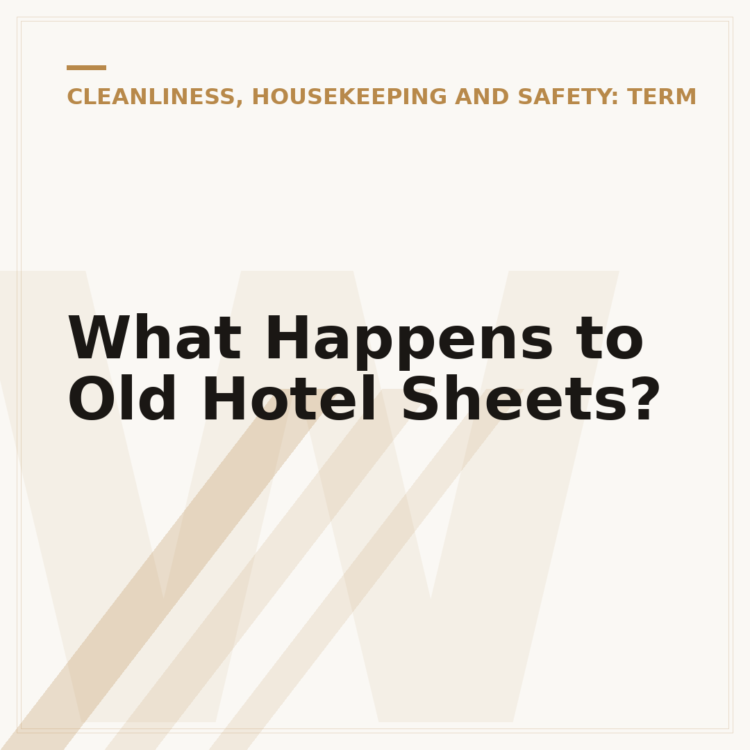 What Happens to Old Hotel Sheets?