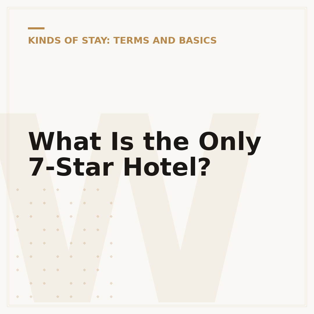 What Is the Only 7-Star Hotel?