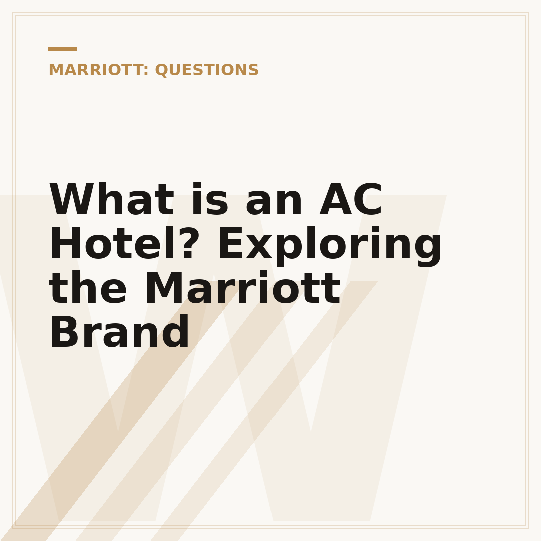 What is an AC Hotel? Exploring the Marriott Brand