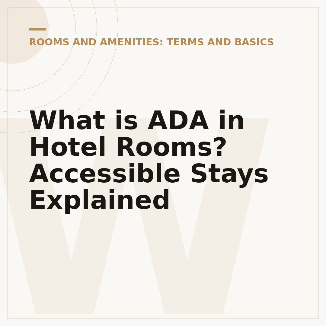 What is ADA in Hotel Rooms? Accessible Stays Explained