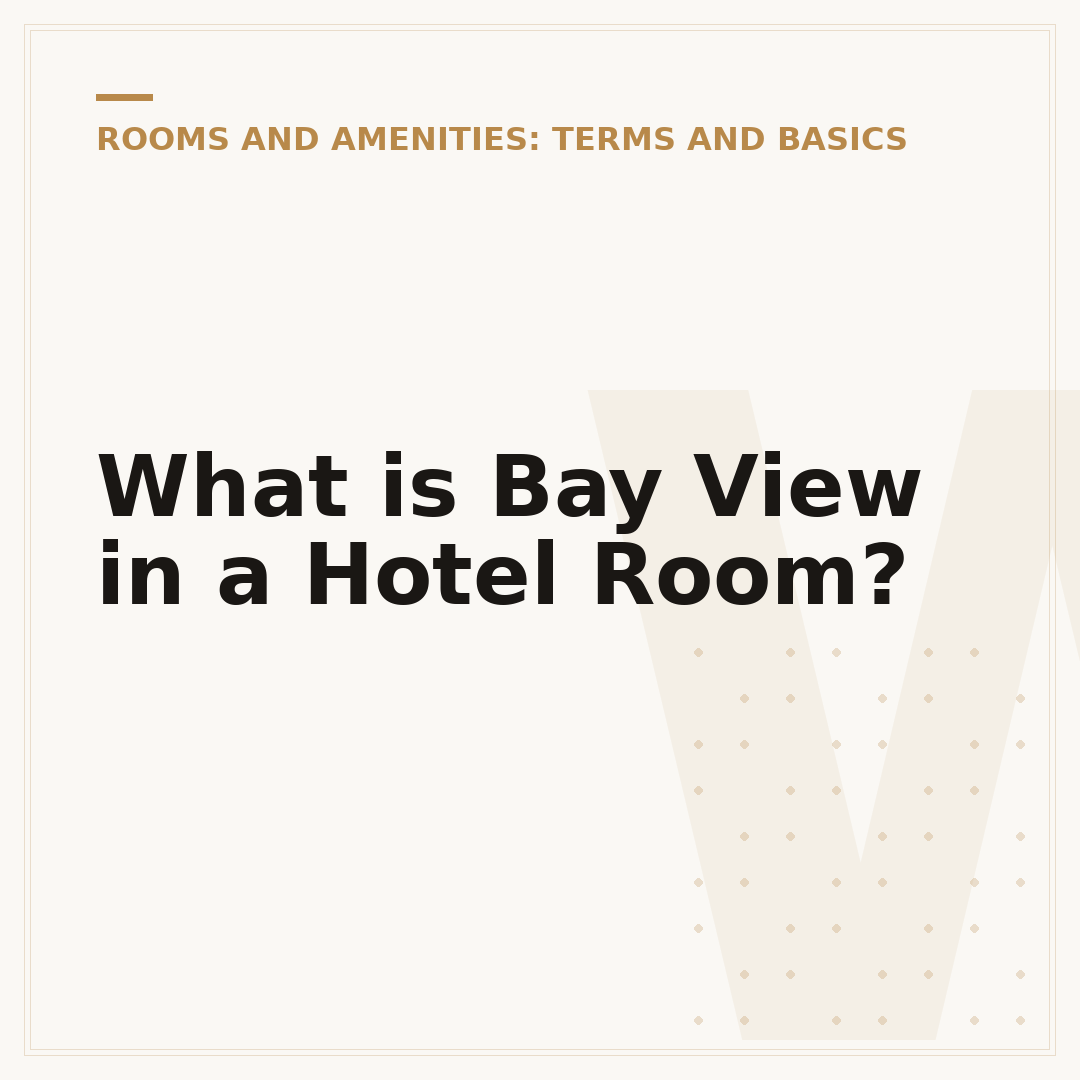 What is Bay View in a Hotel Room?