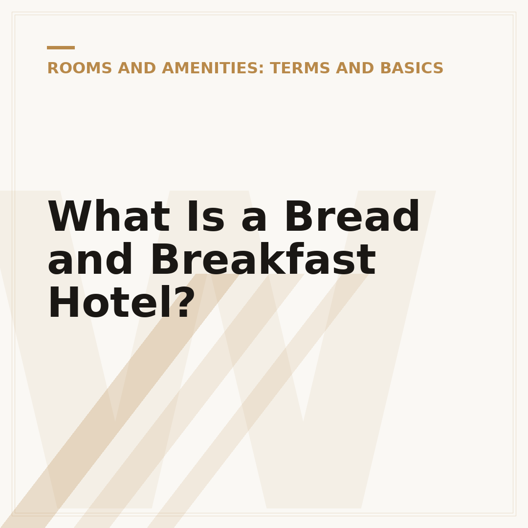 What Is a Bread and Breakfast Hotel?