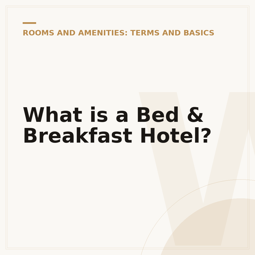 What is a Bed & Breakfast Hotel?