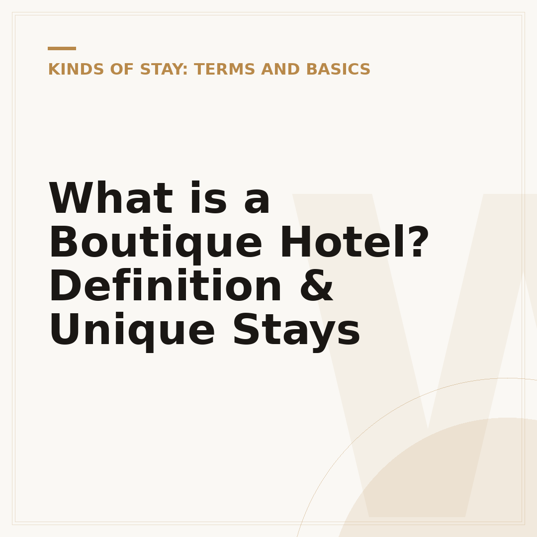 What is a Boutique Hotel? Definition & Unique Stays
