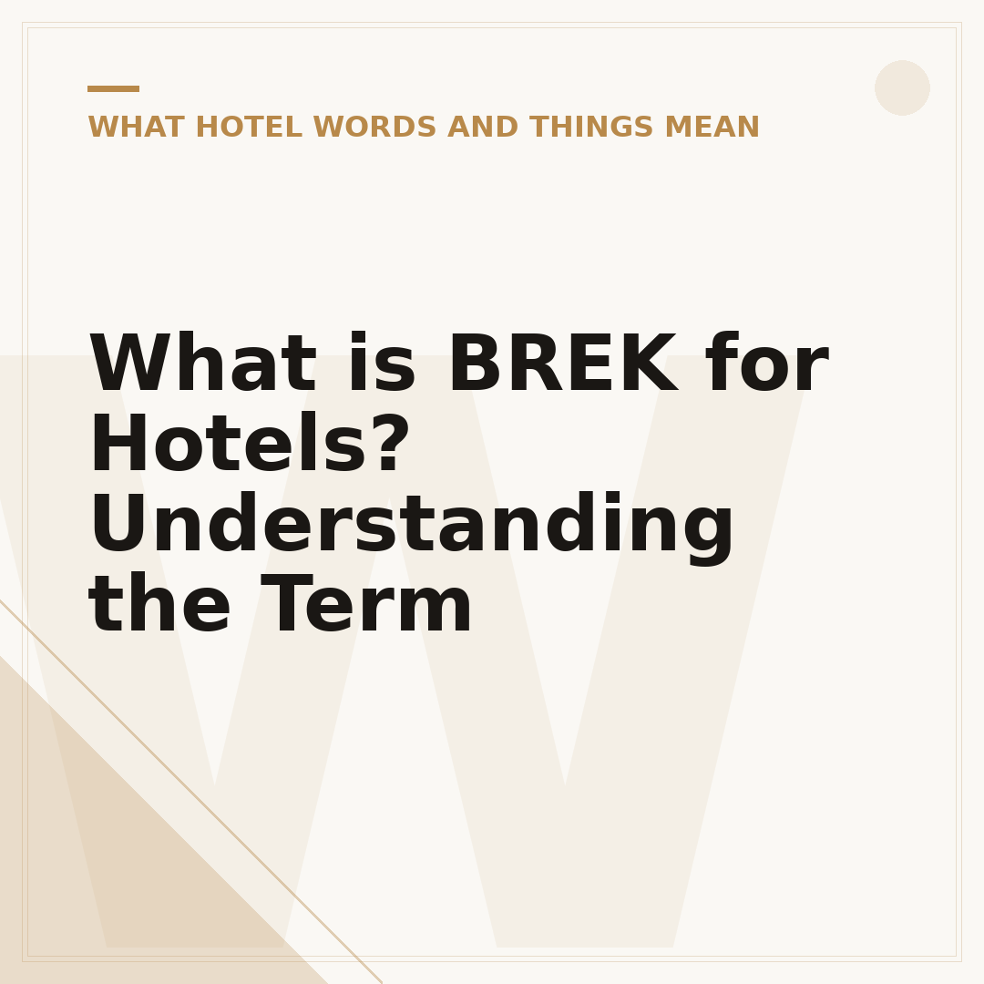 What is BREK for Hotels? Understanding the Term