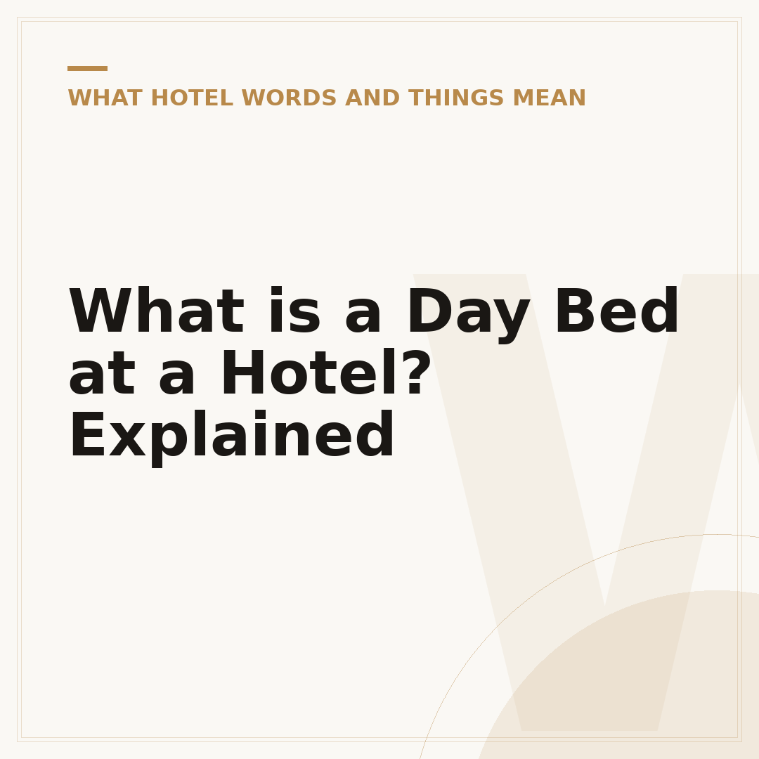What is a Day Bed at a Hotel? Explained