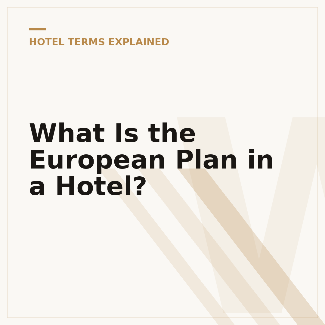 What Is the European Plan in a Hotel?