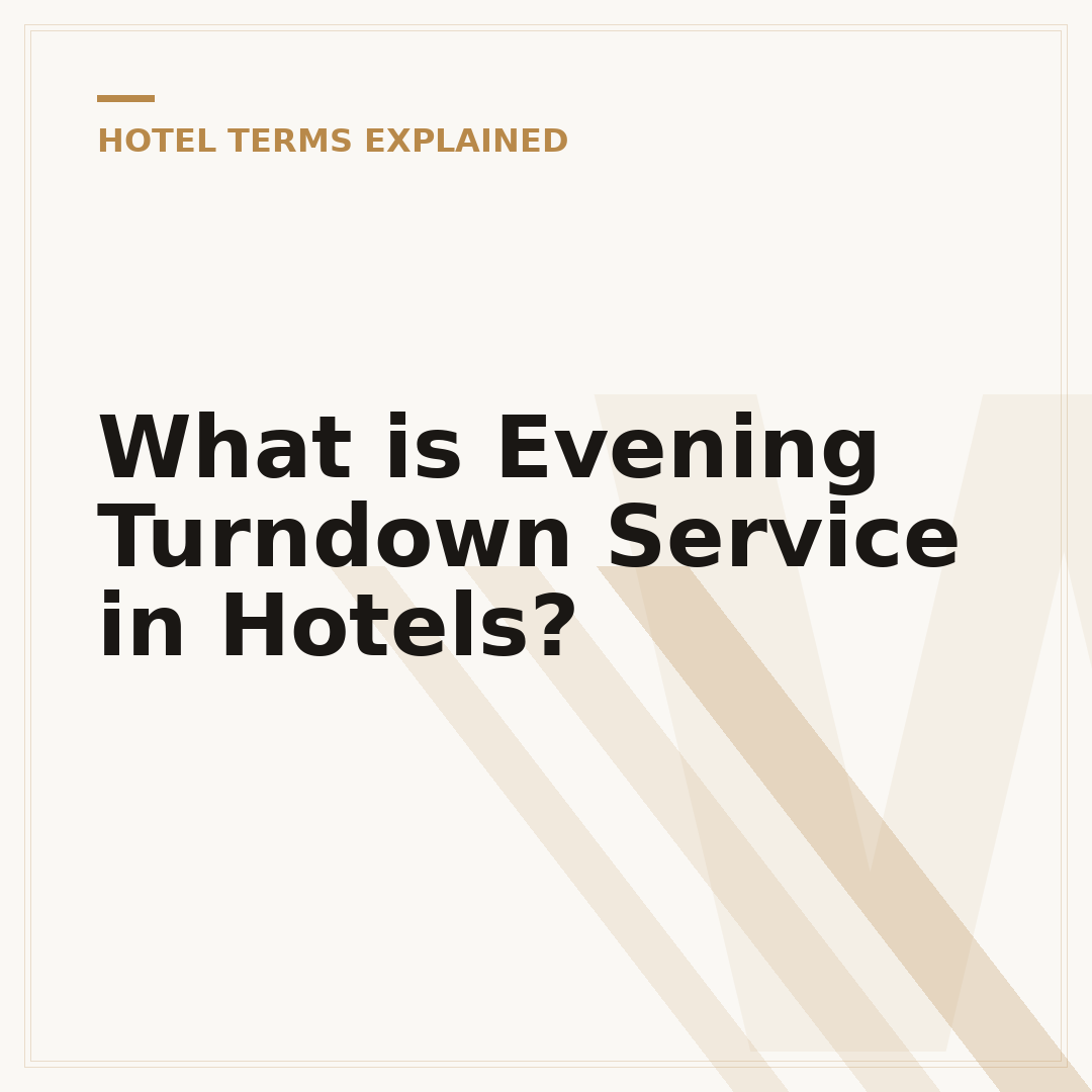 What is Evening Turndown Service in Hotels?