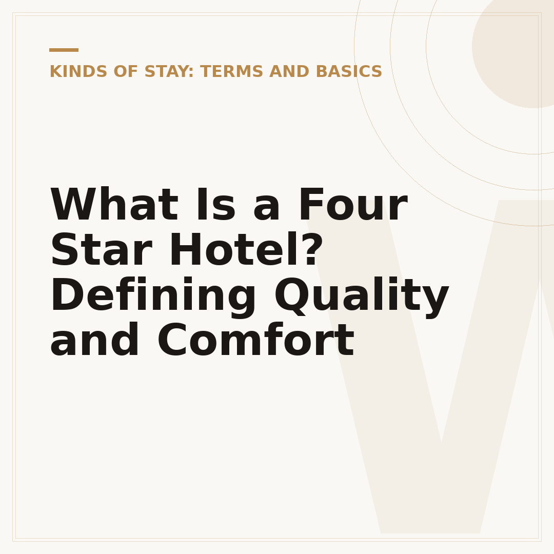 What Is a Four Star Hotel? Defining Quality and Comfort