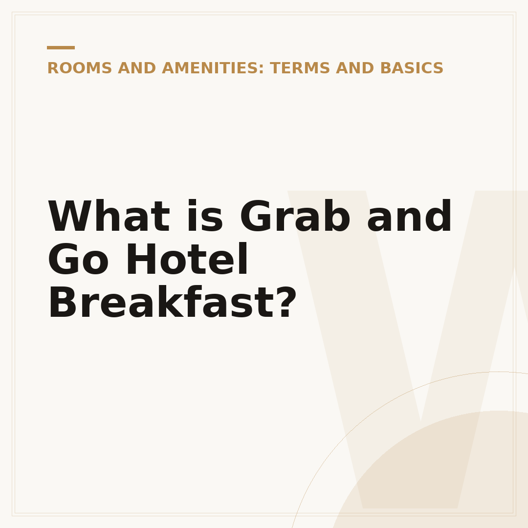 What is Grab and Go Hotel Breakfast?