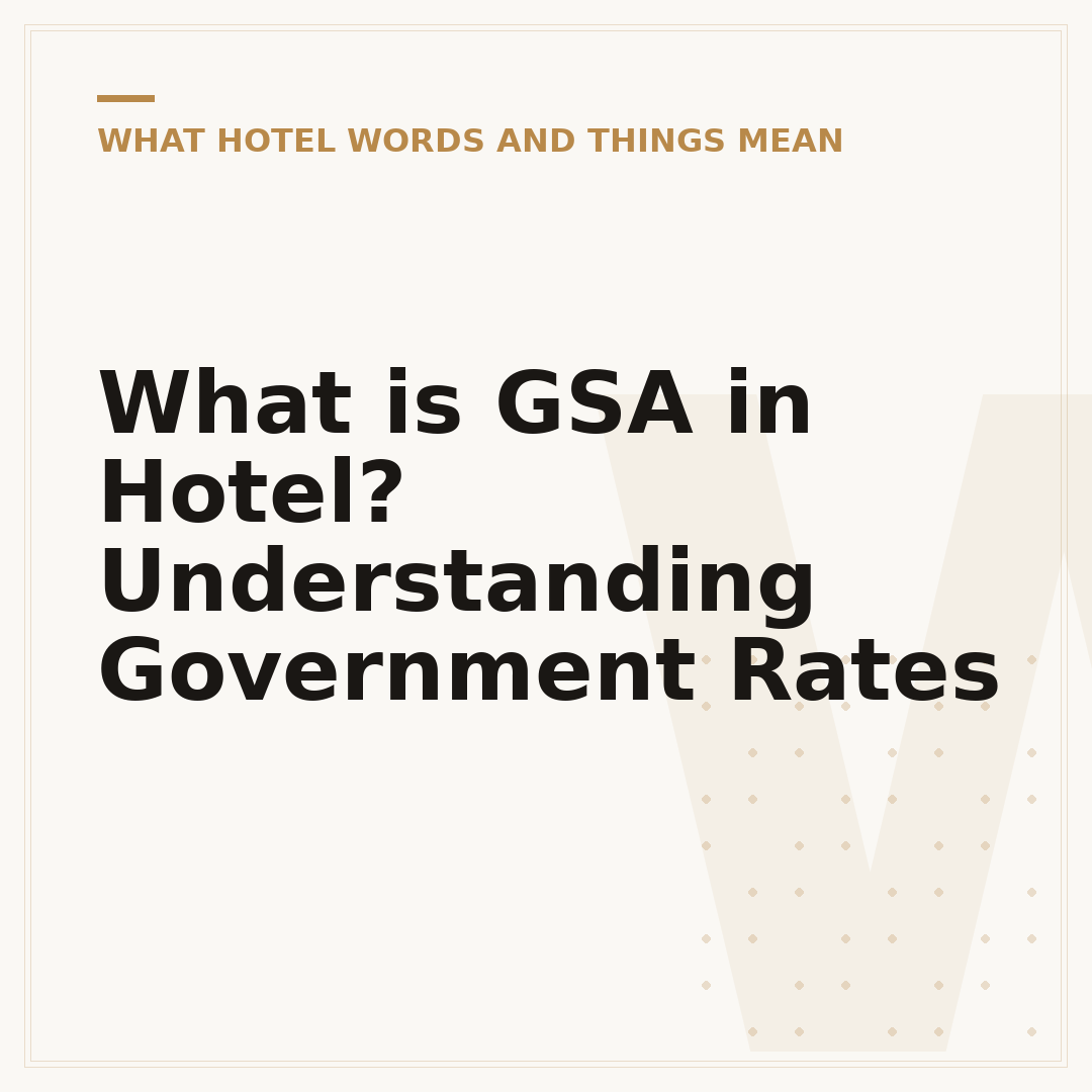 What is GSA in Hotel? Understanding Government Rates