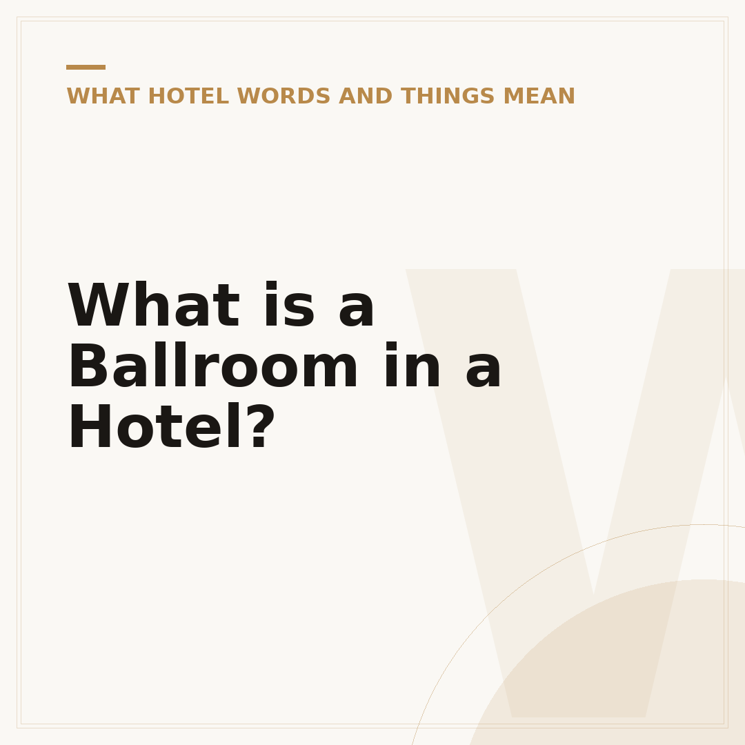 What is a Ballroom in a Hotel?