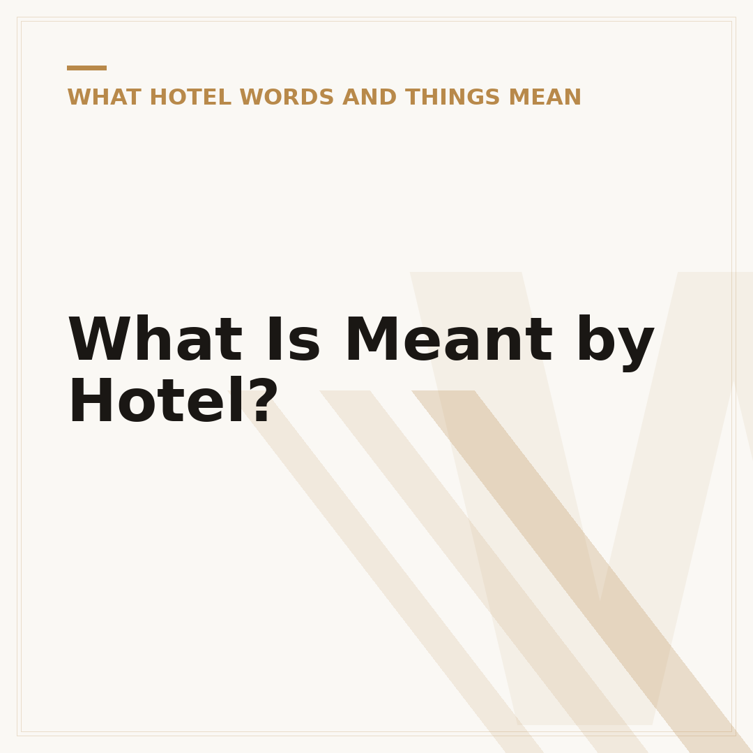 What Is Meant by Hotel?