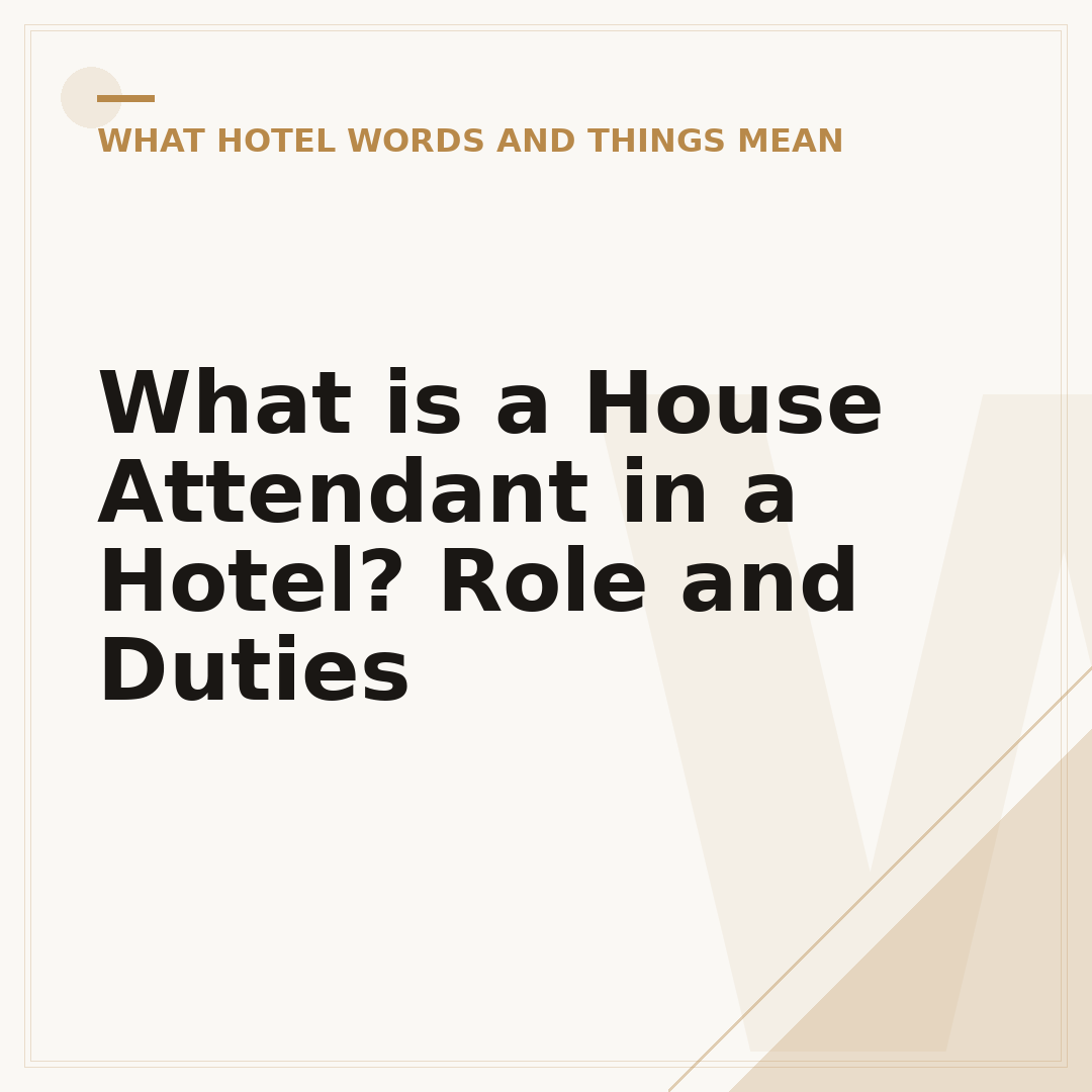 What is a House Attendant in a Hotel? Role and Duties