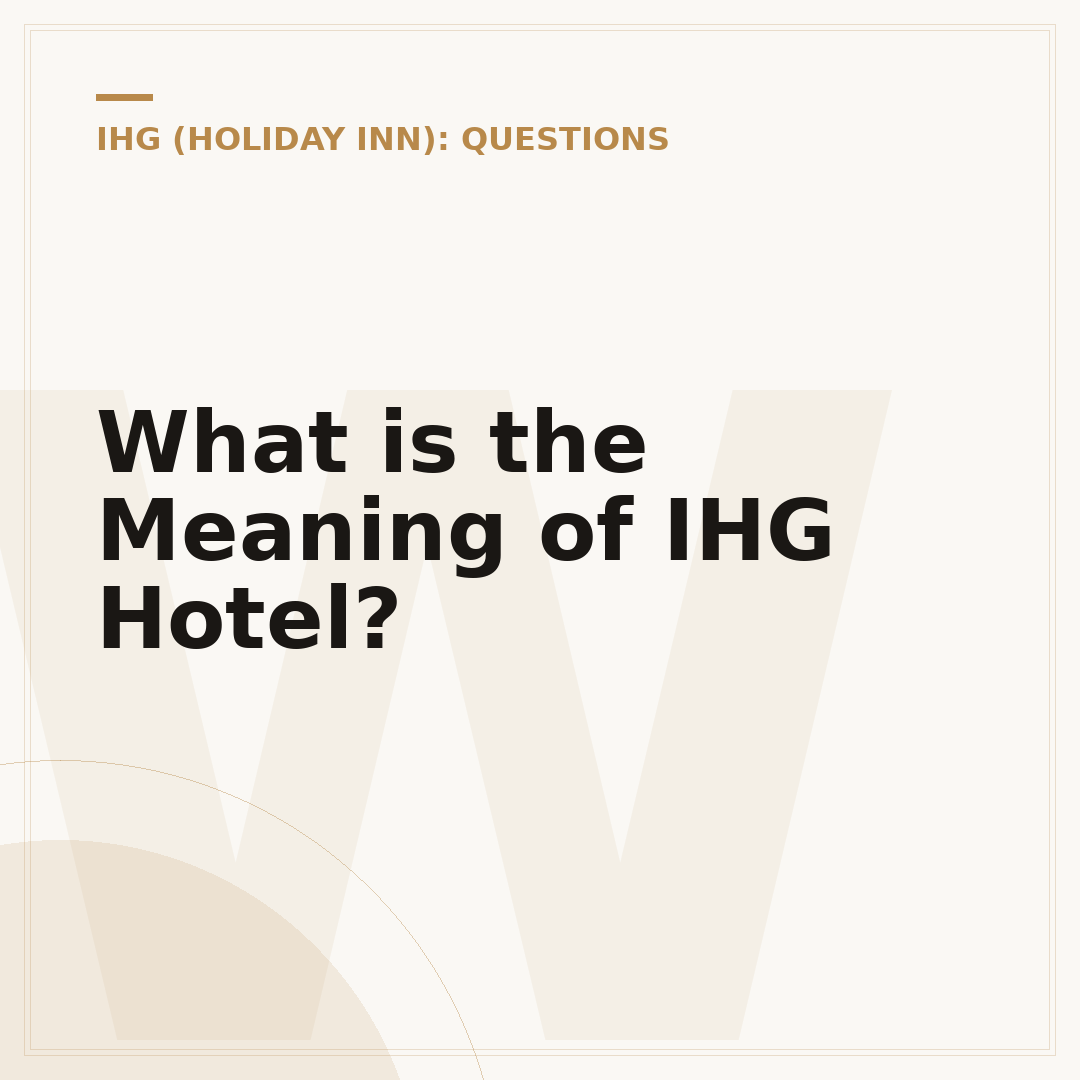 What is the Meaning of IHG Hotel?