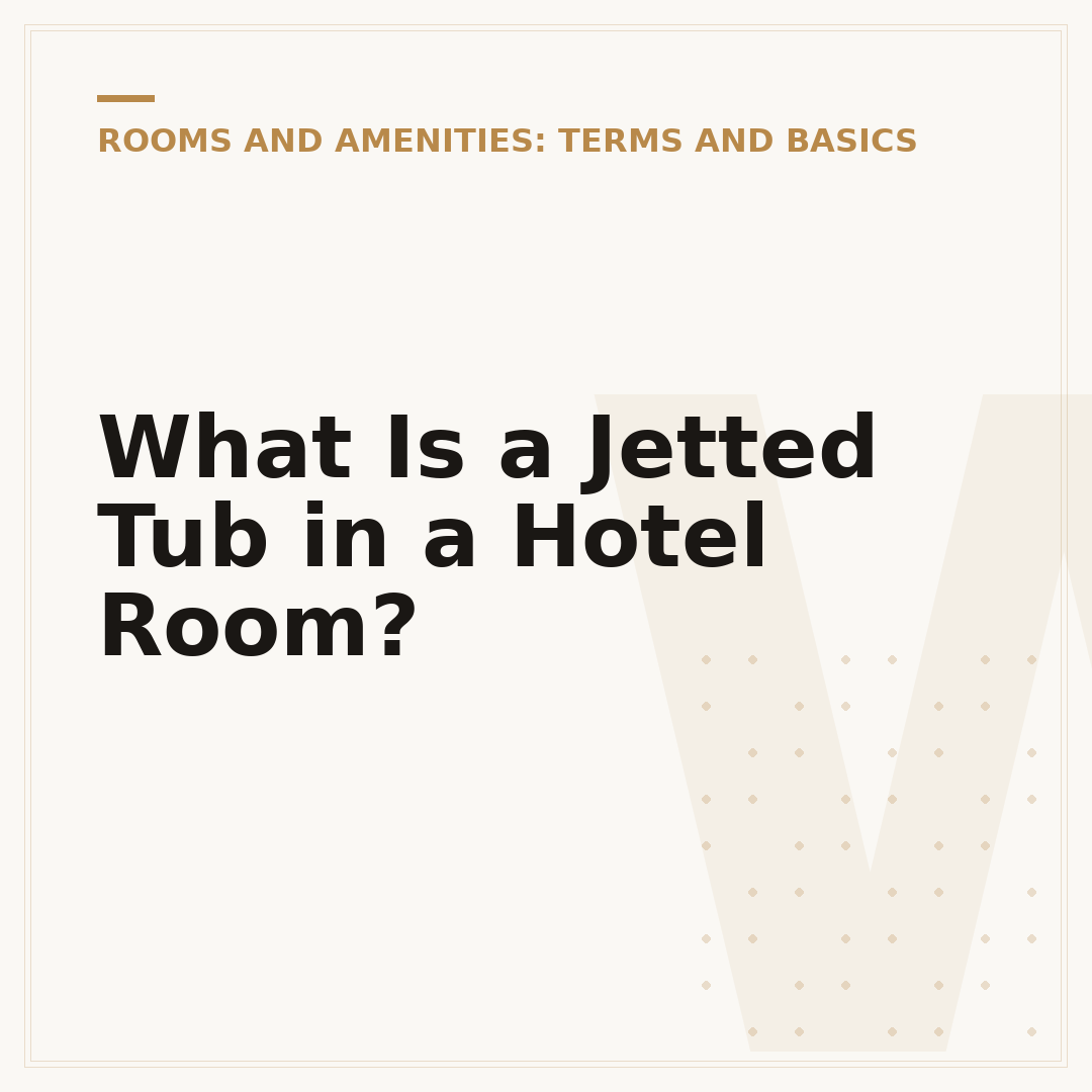 What Is a Jetted Tub in a Hotel Room?