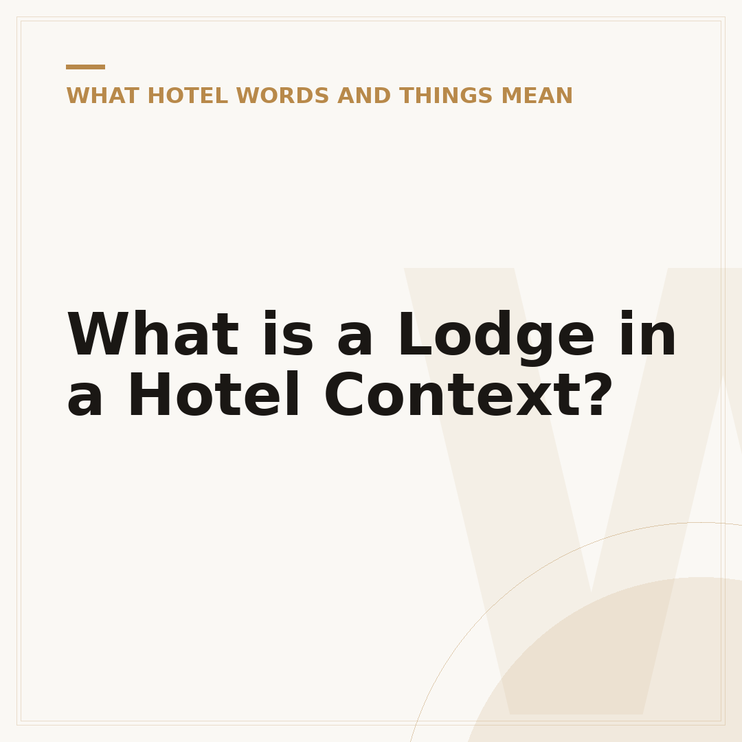 What is a Lodge in a Hotel Context?