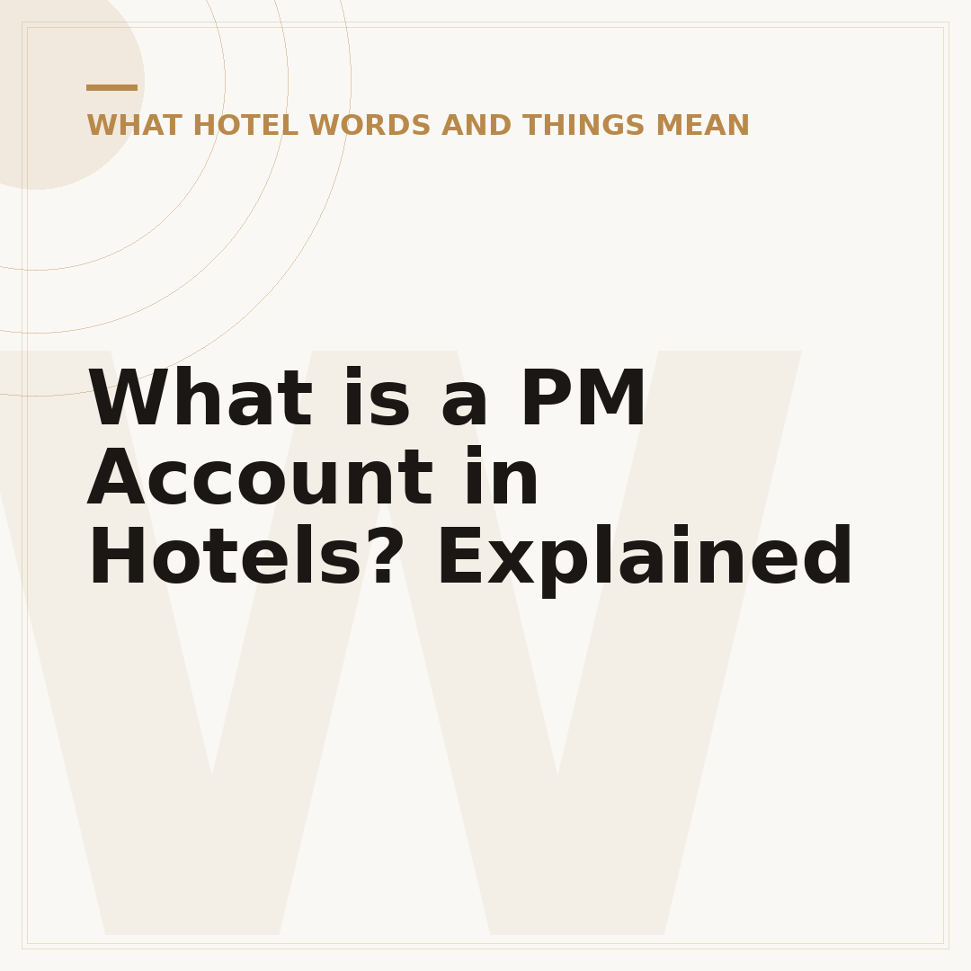 What is a PM Account in Hotels? Explained