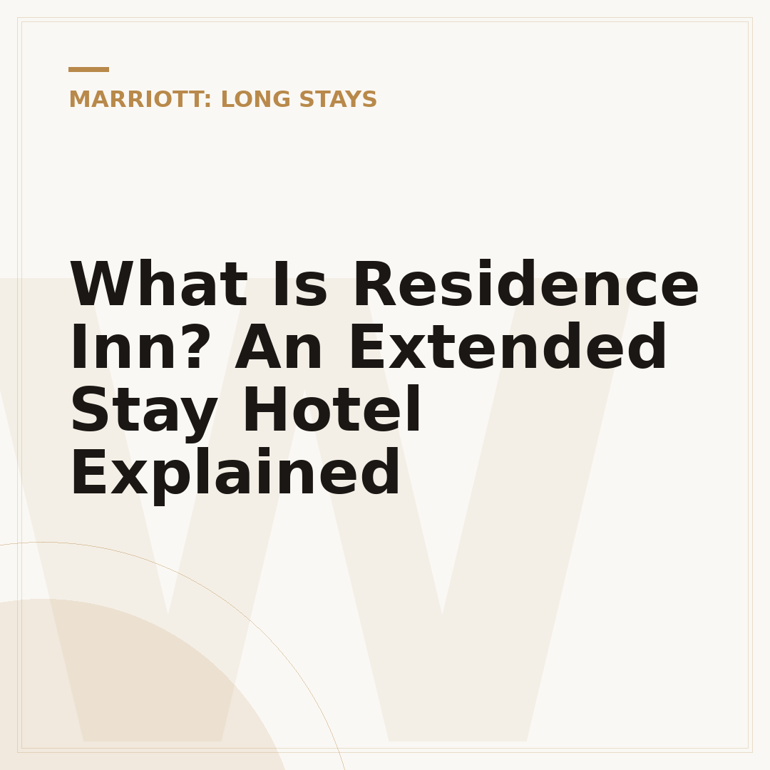 What Is Residence Inn? An Extended Stay Hotel Explained