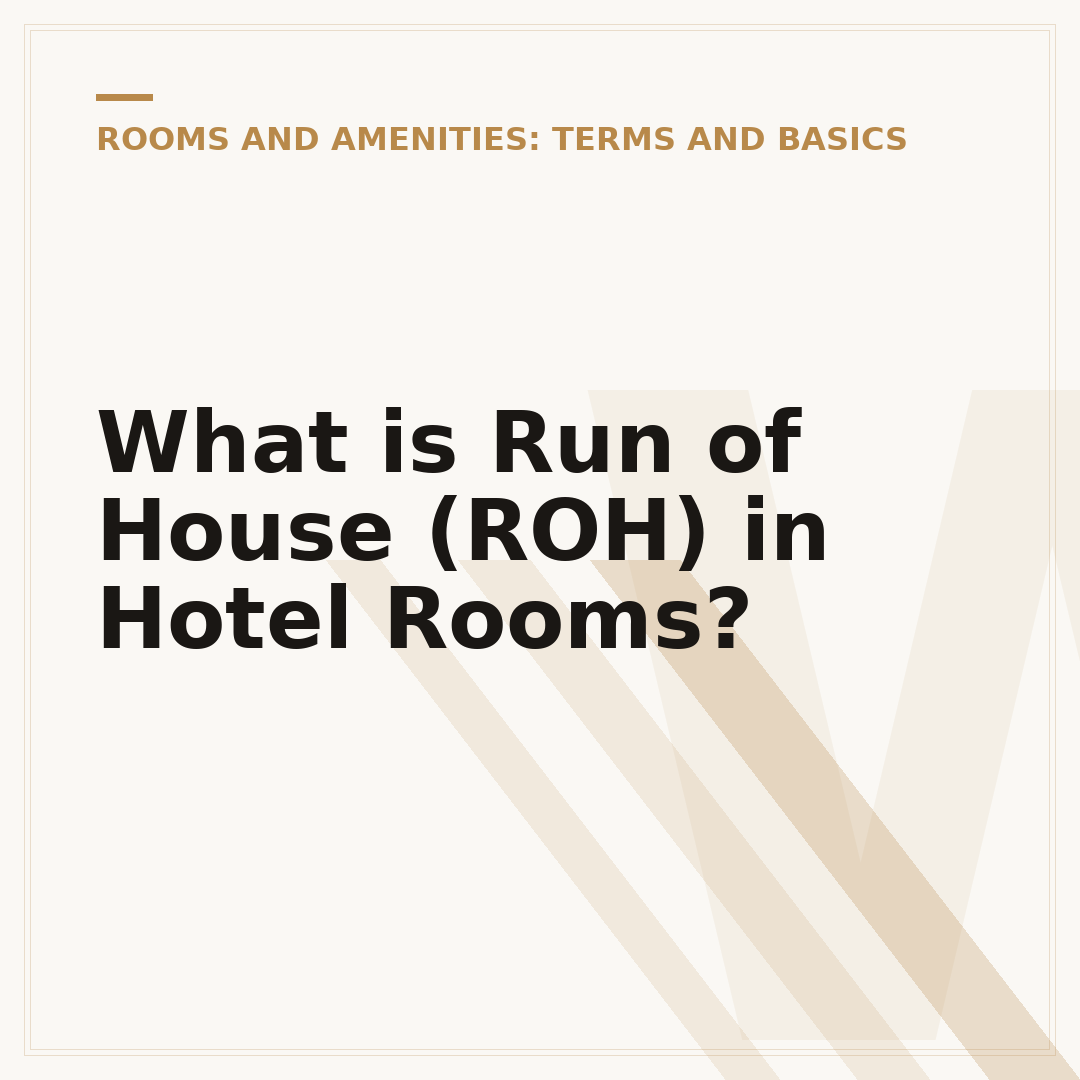 What is Run of House (ROH) in Hotel Rooms?