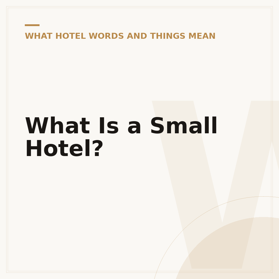 What Is a Small Hotel?