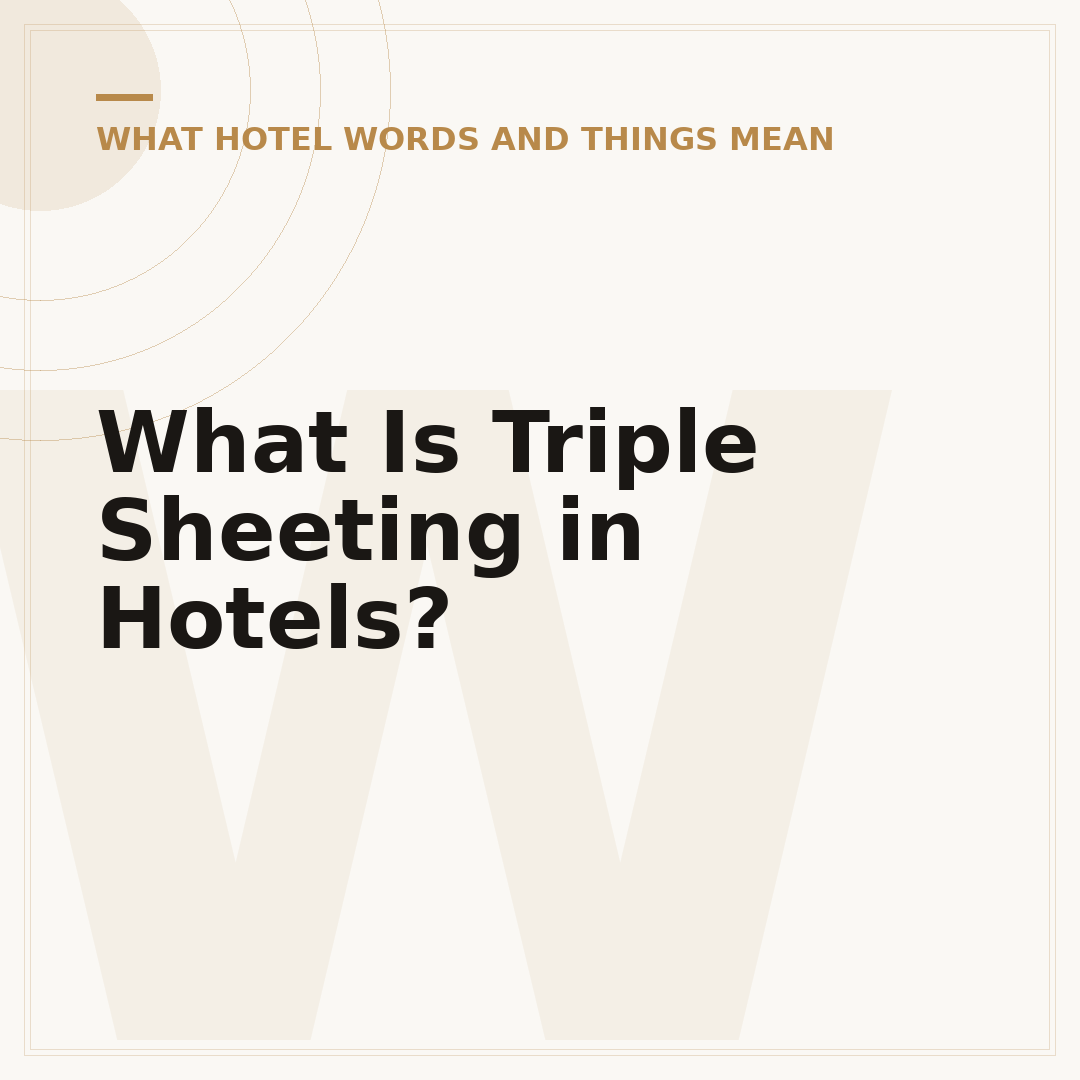 What Is Triple Sheeting in Hotels?