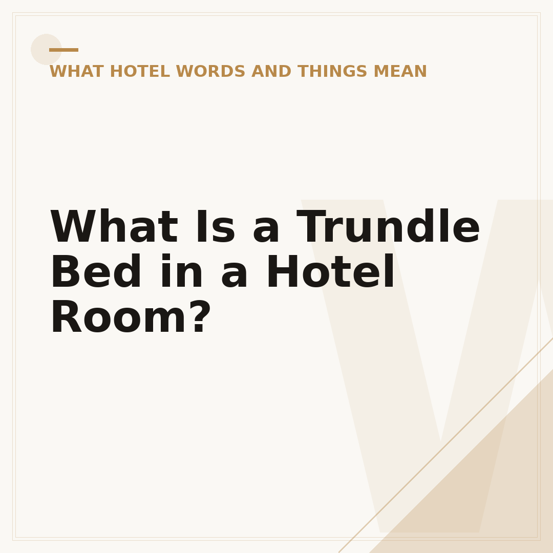 What Is a Trundle Bed in a Hotel Room?