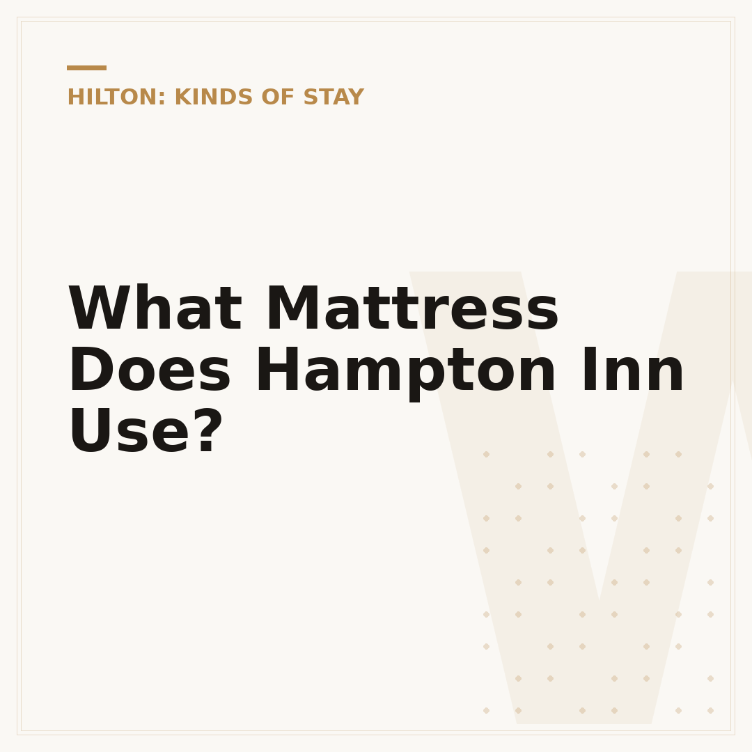 What Mattress Does Hampton Inn Use?