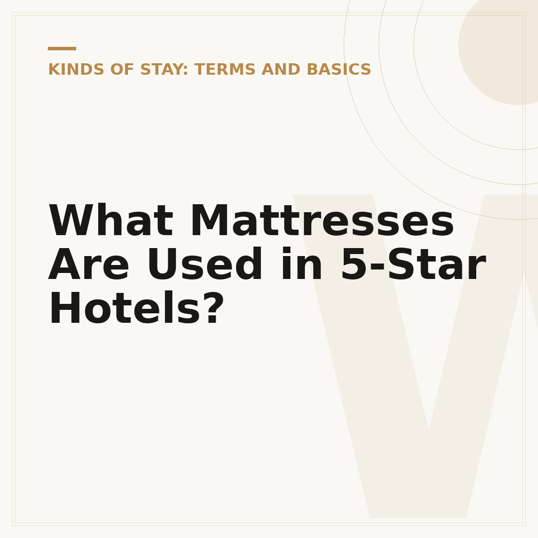 What Mattresses Are Used in 5-Star Hotels?