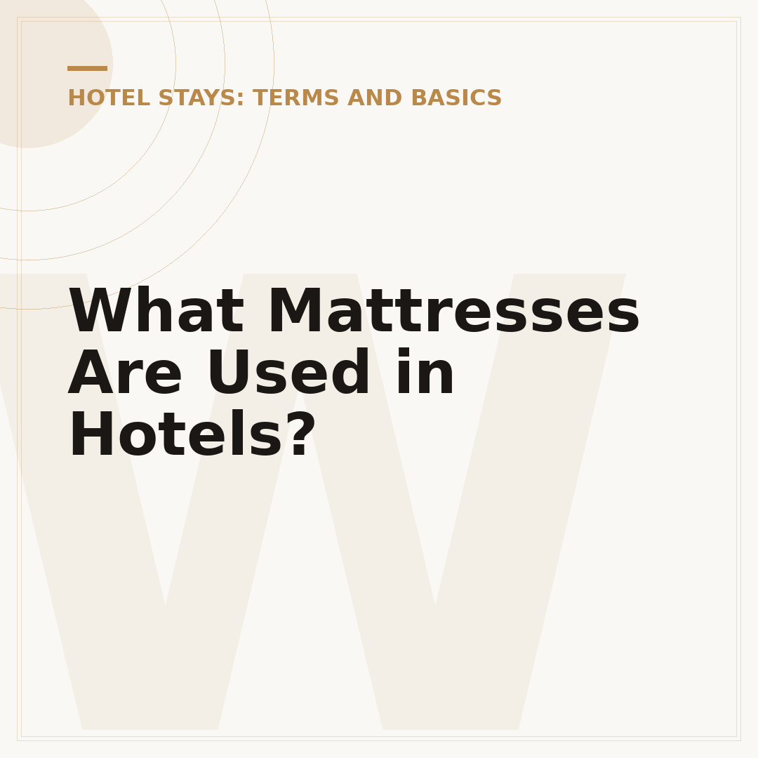What Mattresses Are Used in Hotels?