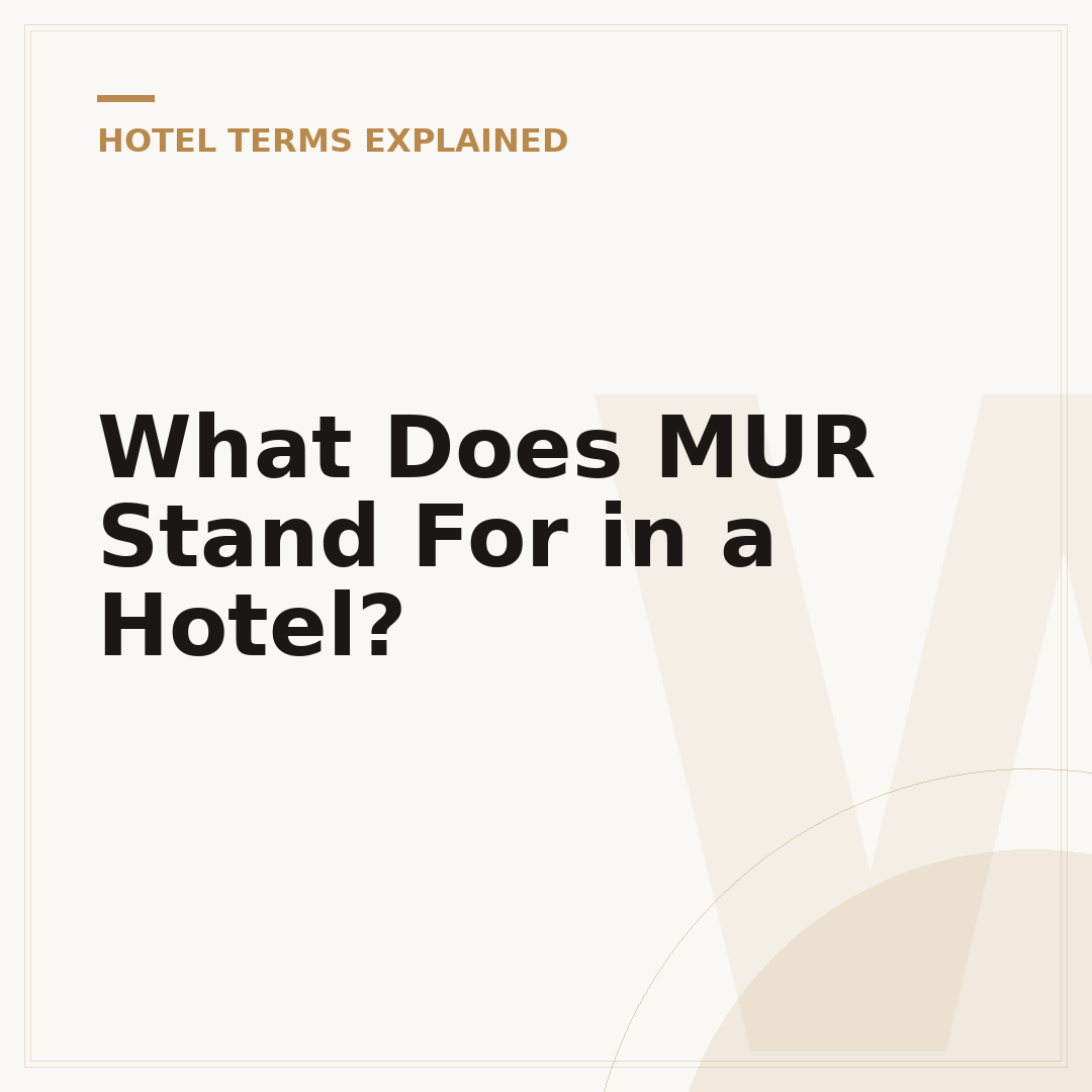 What Does MUR Stand For in a Hotel?