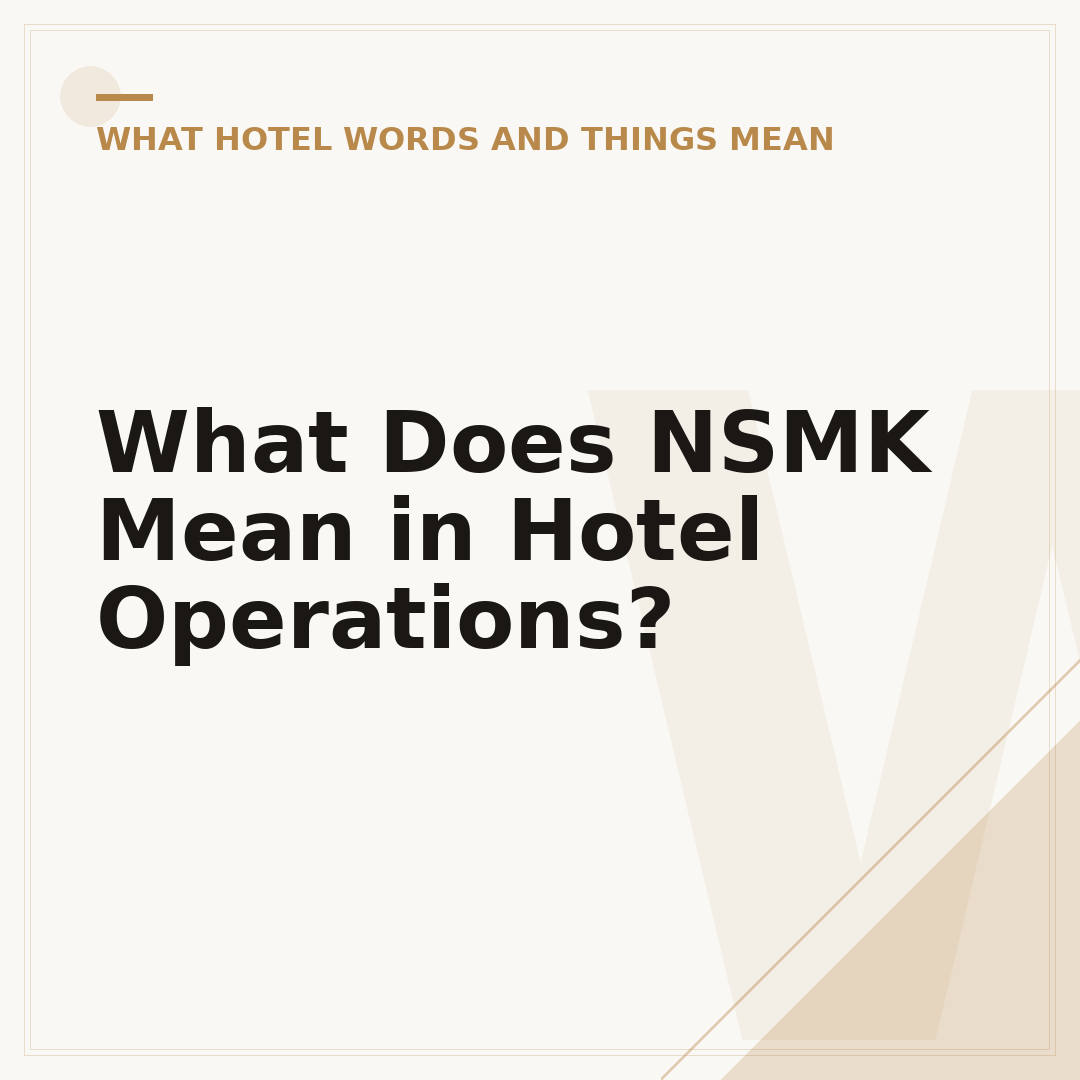 What Does NSMK Mean in Hotel Operations?
