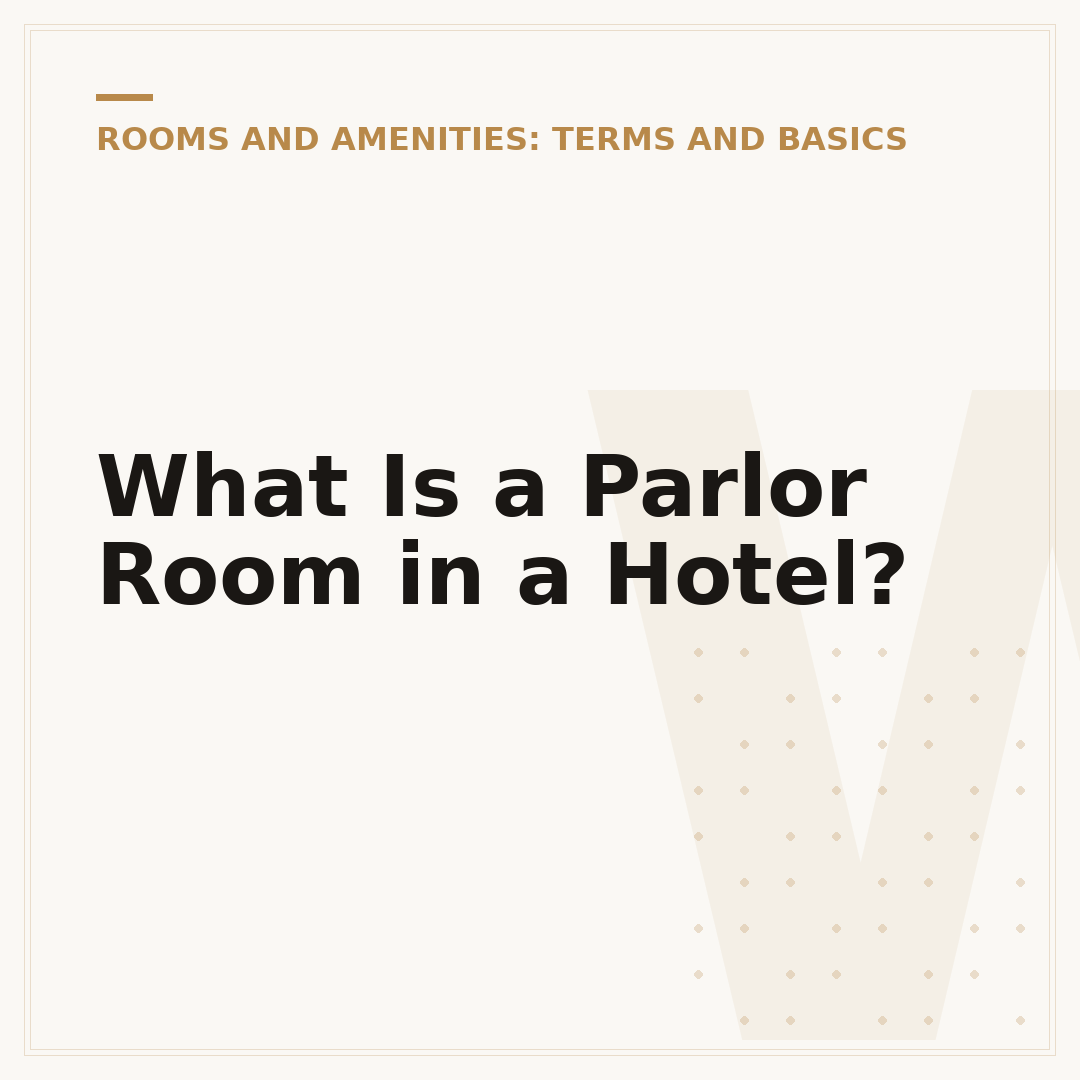 What Is a Parlor Room in a Hotel?