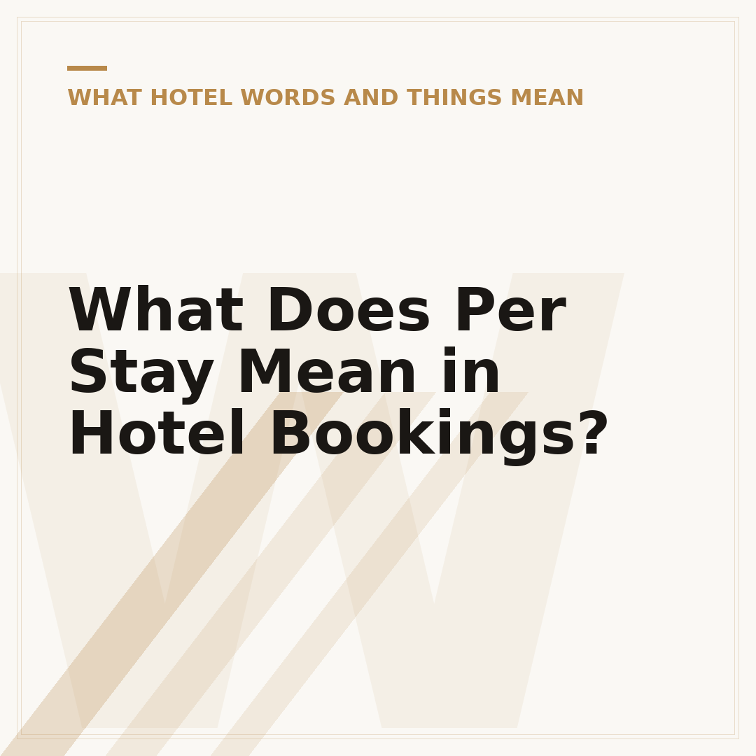 What Does Per Stay Mean in Hotel Bookings?
