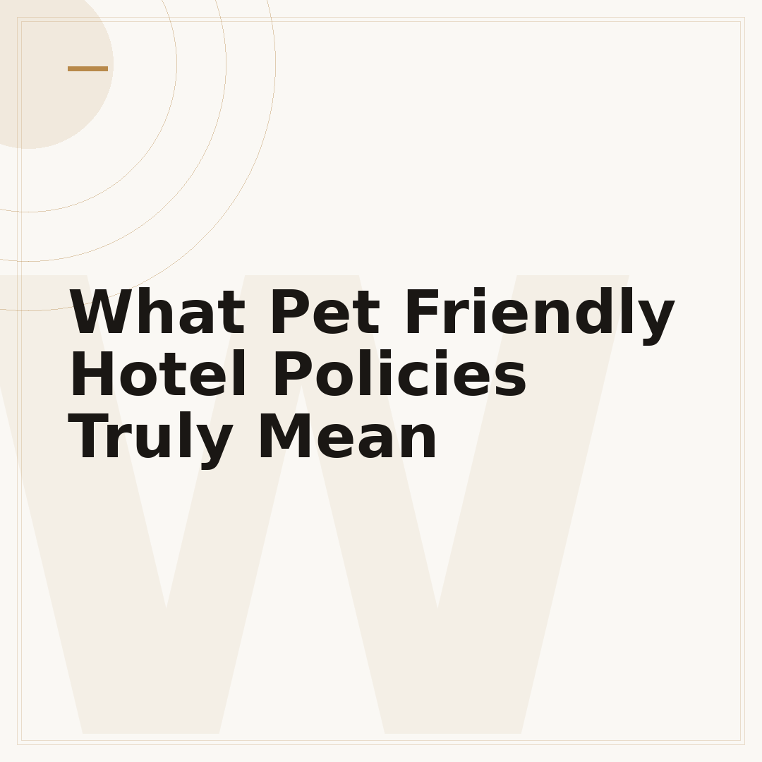 What Pet Friendly Hotel Policies Truly Mean